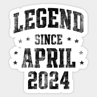 Legend since April 2024 Sticker